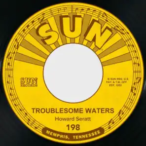 Troublesome Waters / I Must Be Saved