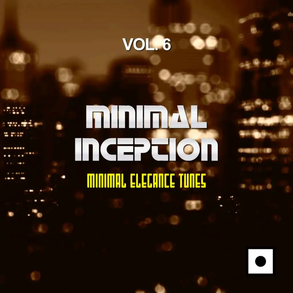 Minimal Inception, Vol. 6 (Minimal Elegance Tunes)