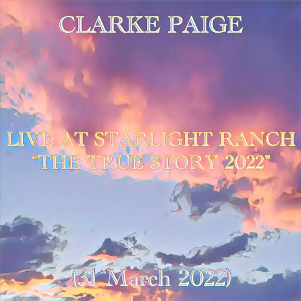 Live at Starlight Ranch - "THE TRUE STORY 2022"