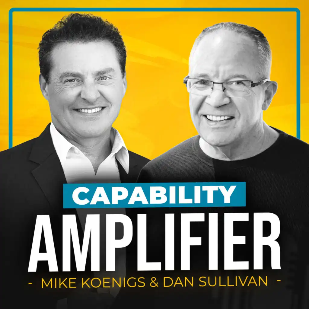 Mike Koenigs and Dan Sullivan of Strategic Coach