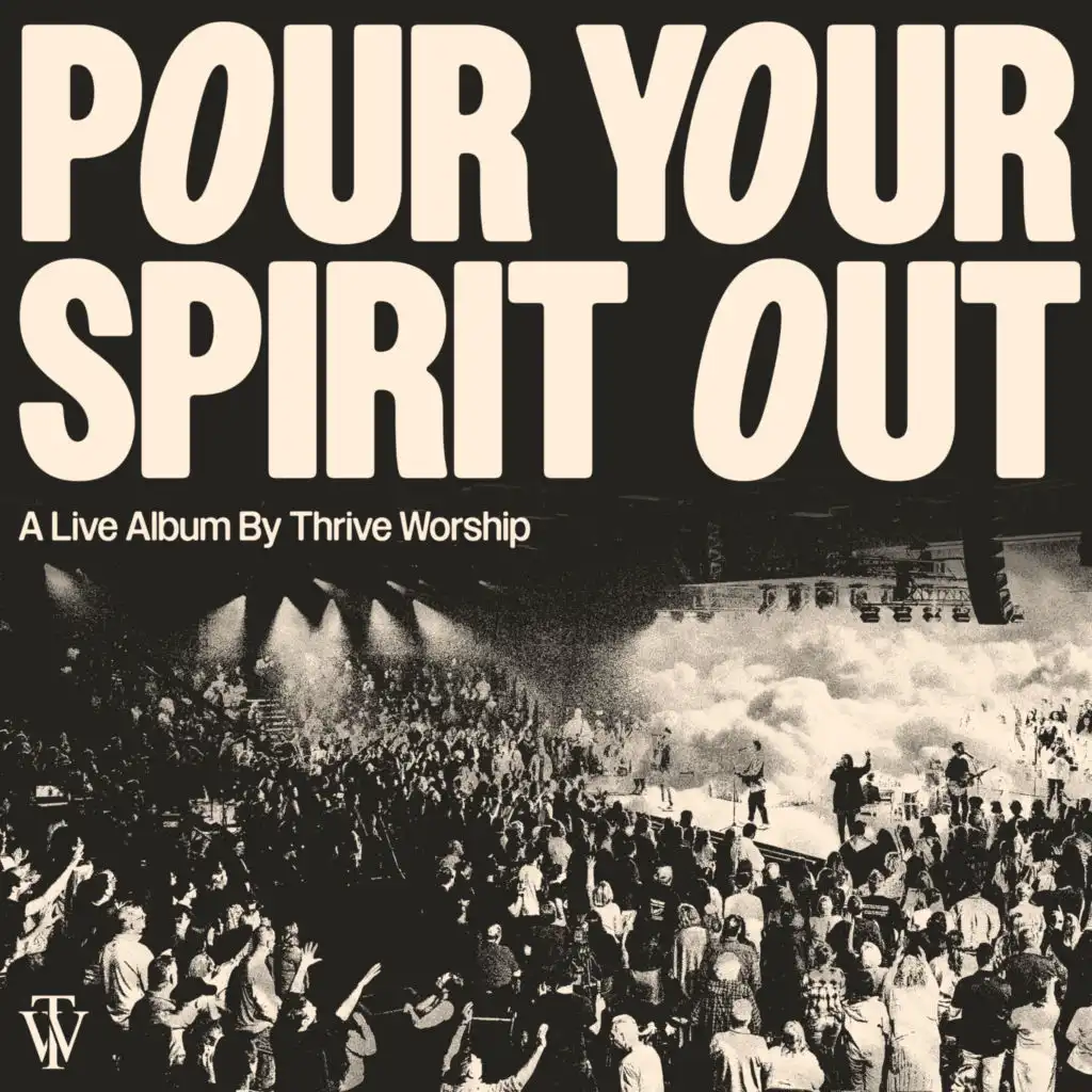 Pour Your Spirit Out [Live]