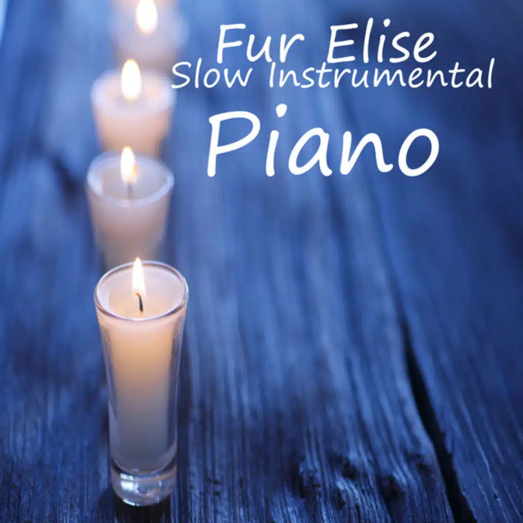 Slow Great Instrumental Songs On Piano: Fur Elise