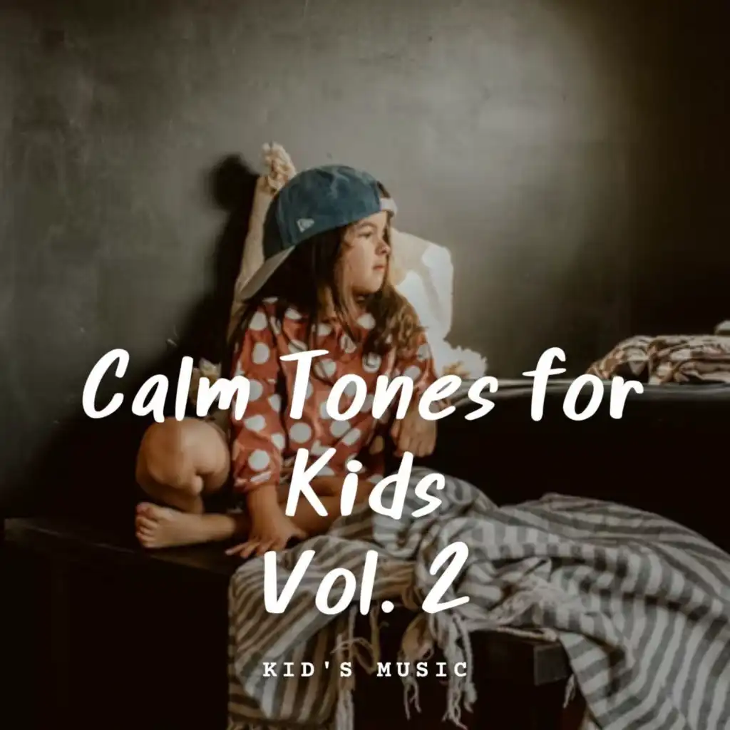 Kids Music: Calm Tones for Kids Vol. 2