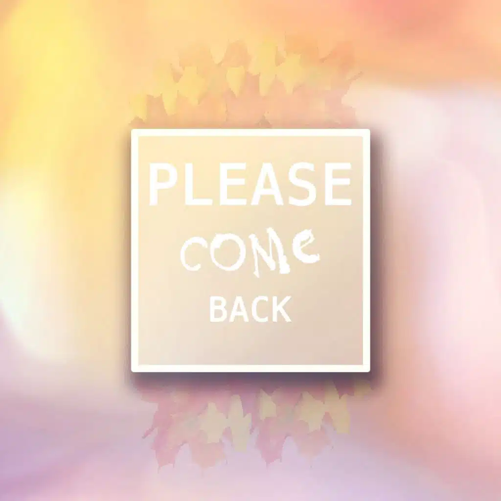 Please Come Back