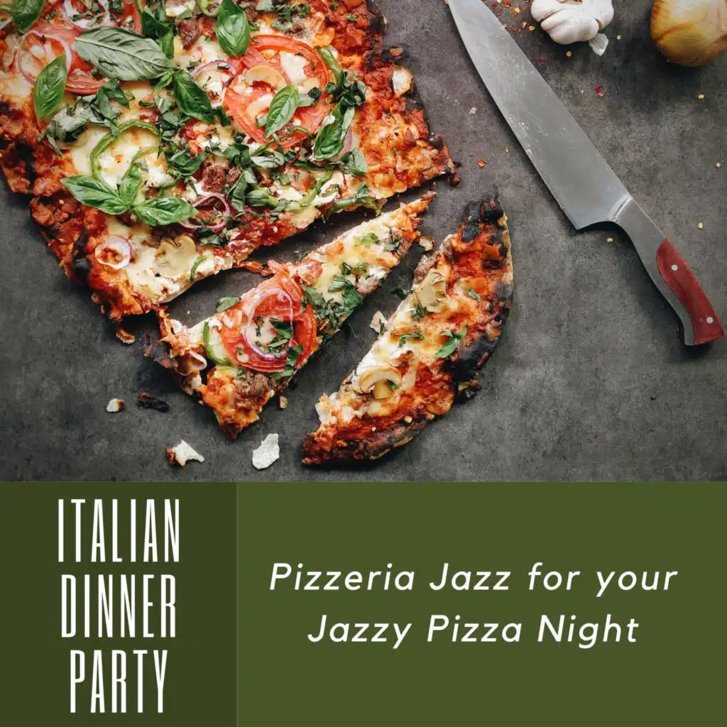 Pizzeria Jazz for Your Jazzy Pizza Night