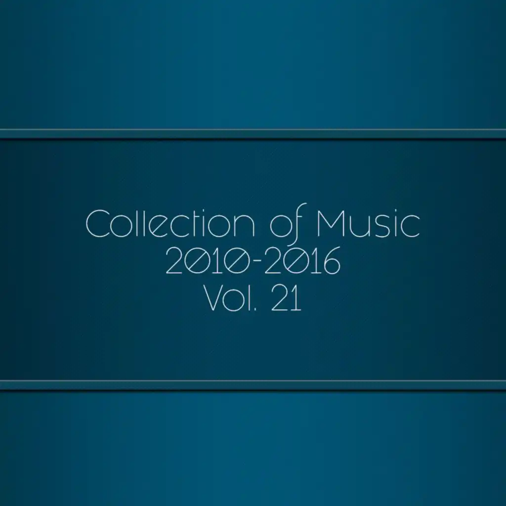 Collection of Music 2010-2016, Vol. 21