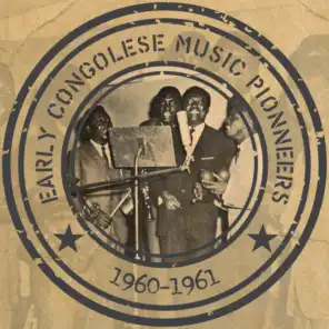 Early Congolese music Pionneers, 1960 -1961