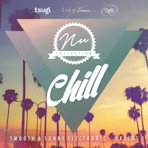 Nu Collection: Chill (Smooth & Sunny Electronic Tracks)
