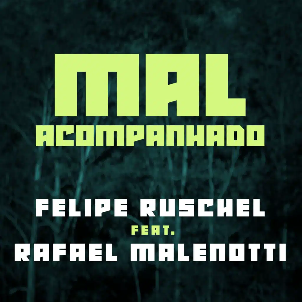 Mal Acompanhado (feat. Rafael Malenotti)