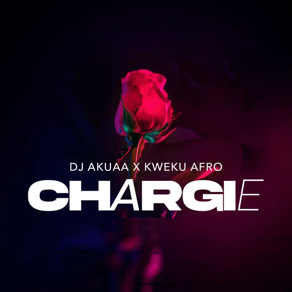Chargie (feat. Kweku Afro)