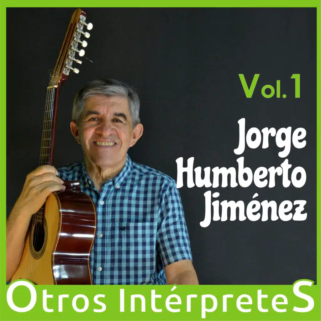 Vol. 1 Jorge Humberto Jimenez (Otros Intérpretes)