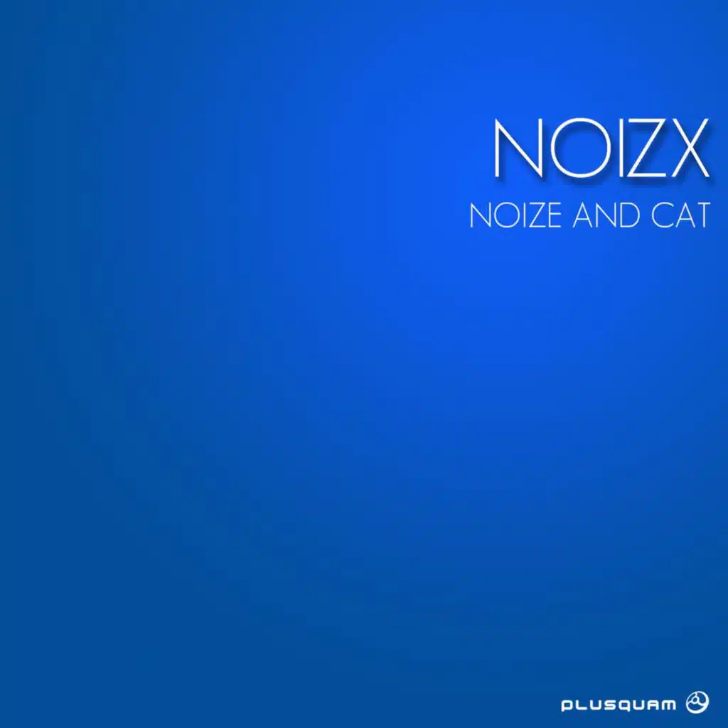 Noize and Cat