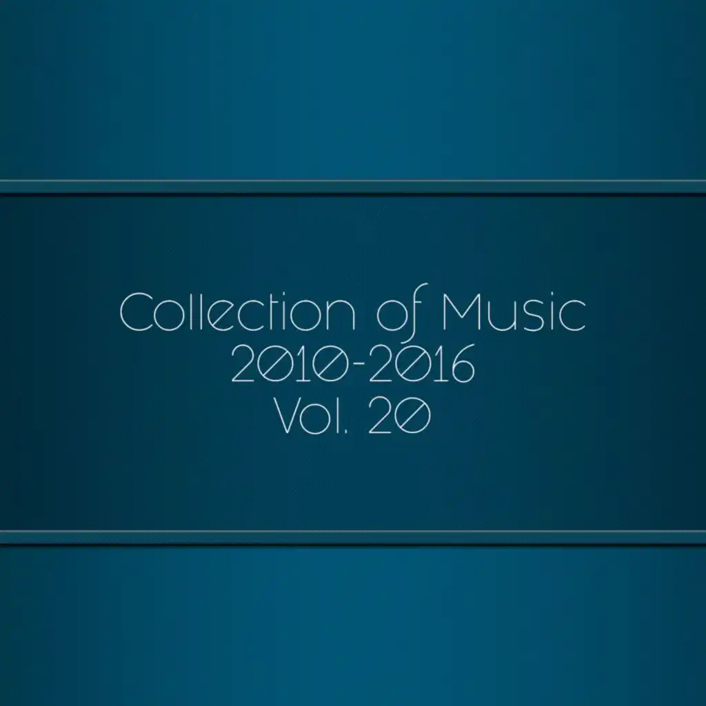 Collection of Music 2010-2016, Vol. 20