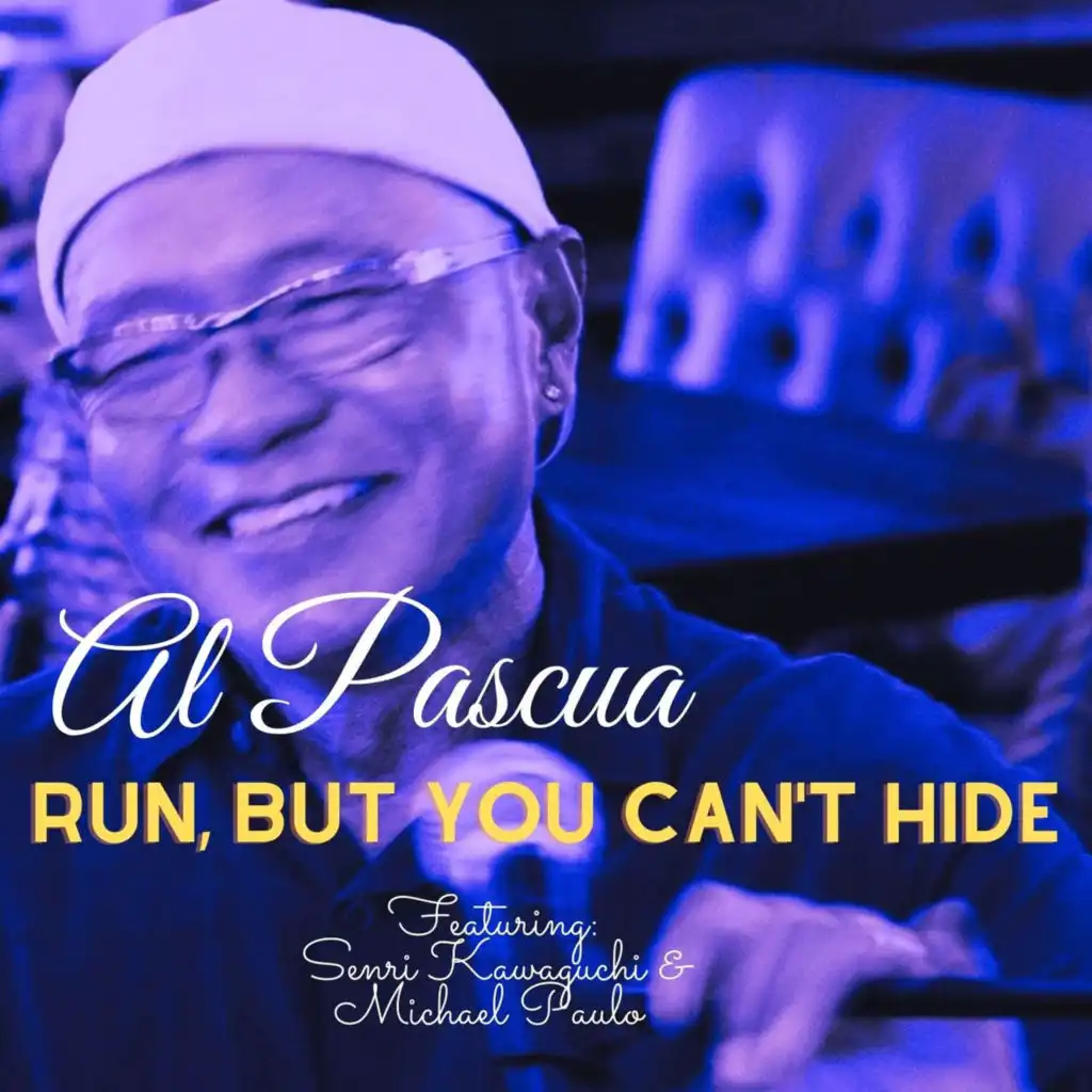 Run, but You Can't Hide (feat. Senri Kawaguchi & Michael Paulo)