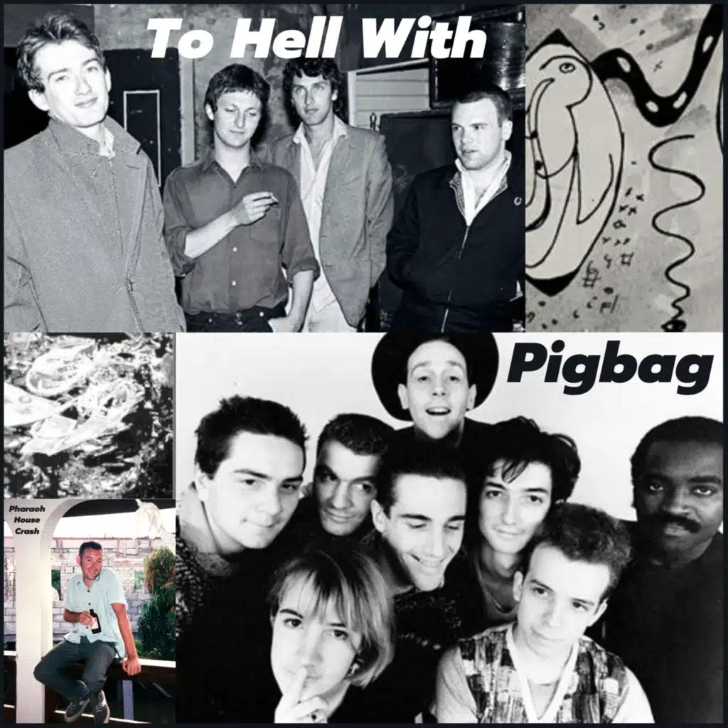 To Hell With Pigbag (feat. Gang of Four)