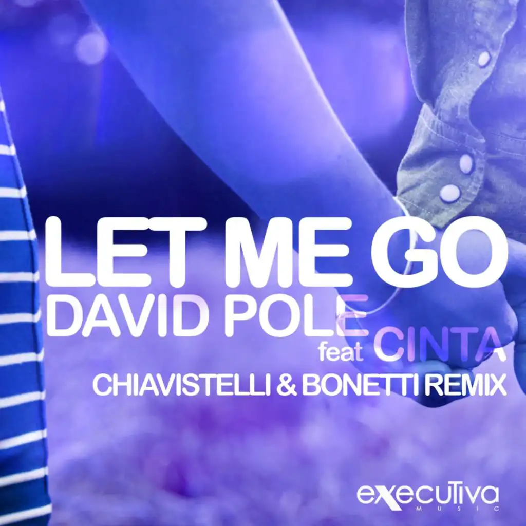 Let Me Go (Chiavistelli & Bonetti Remix)