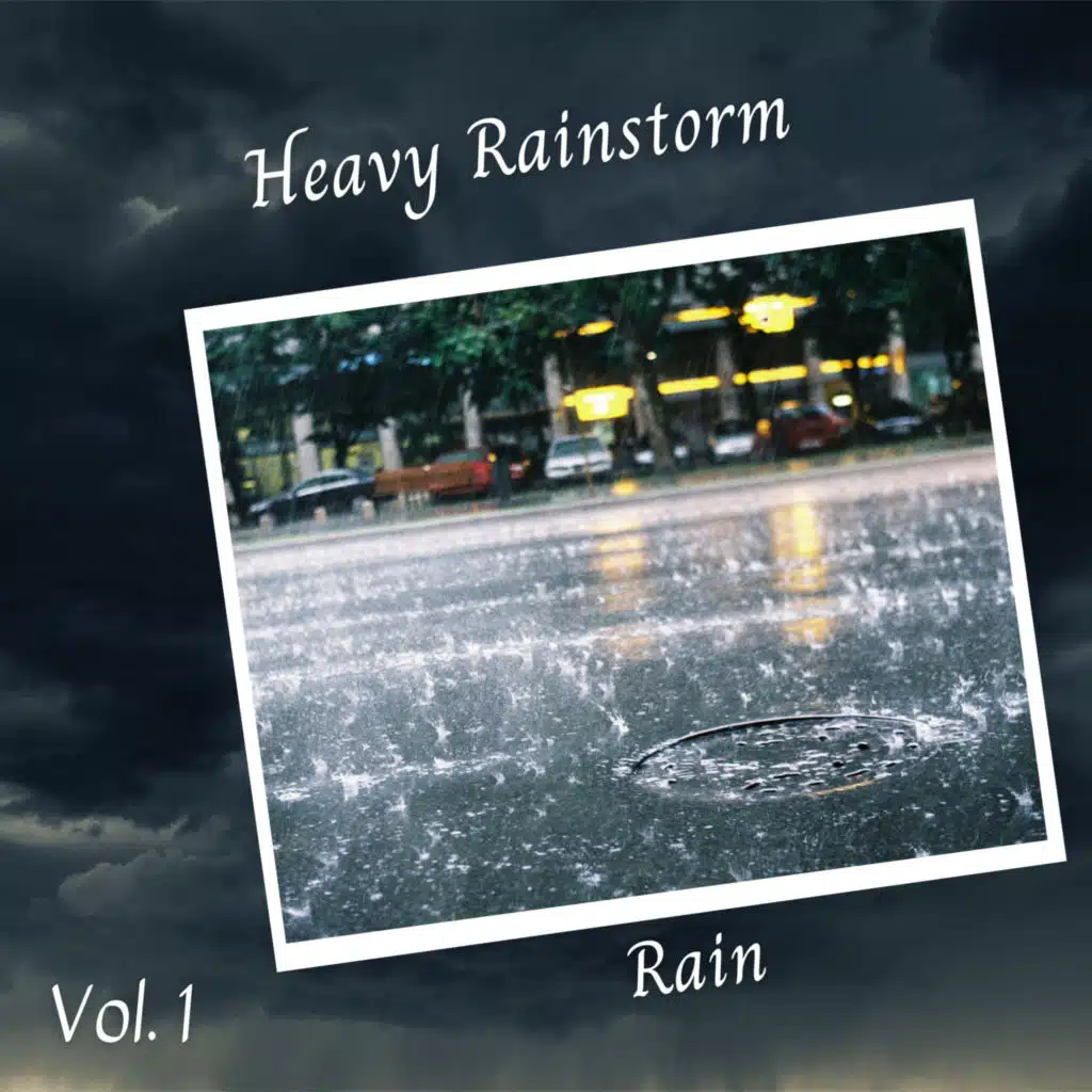 Rain: Heavy Rainstorm Vol. 1