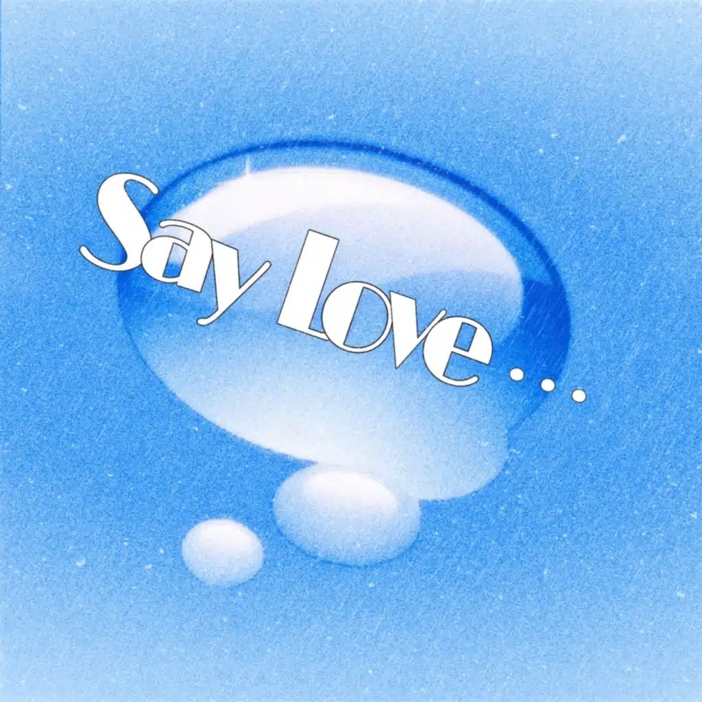 Say Love...