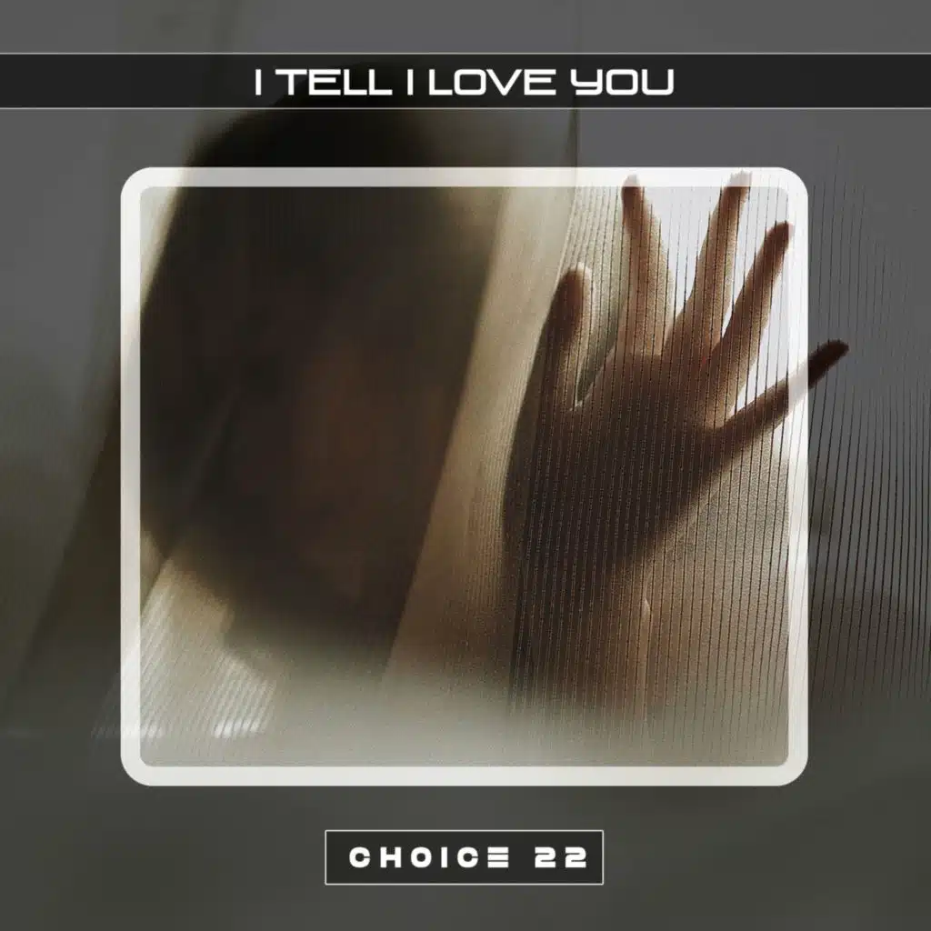 I Tell I Love You Choice 22