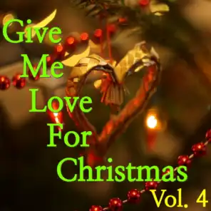 Give Me Love For Christmas, Vol. 4