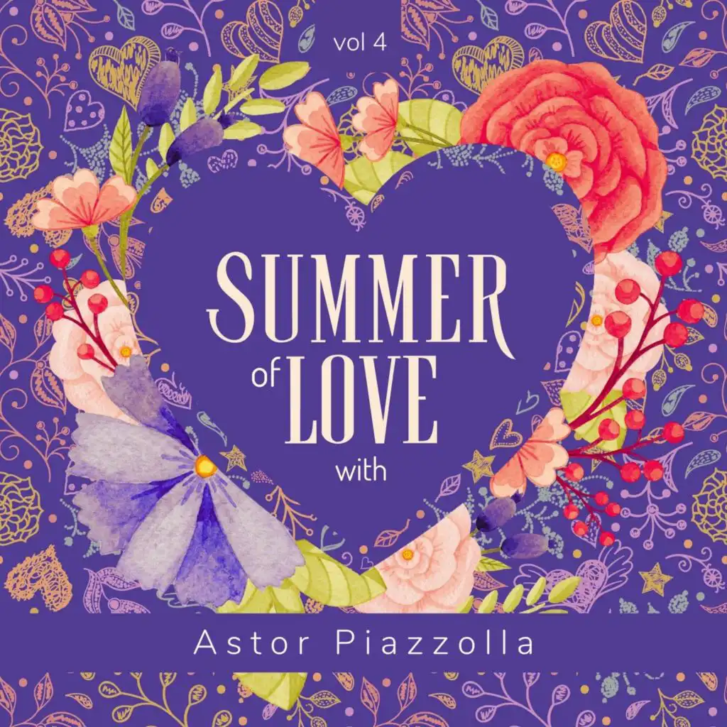 Summer of Love with Astor Piazzolla, Vol. 4