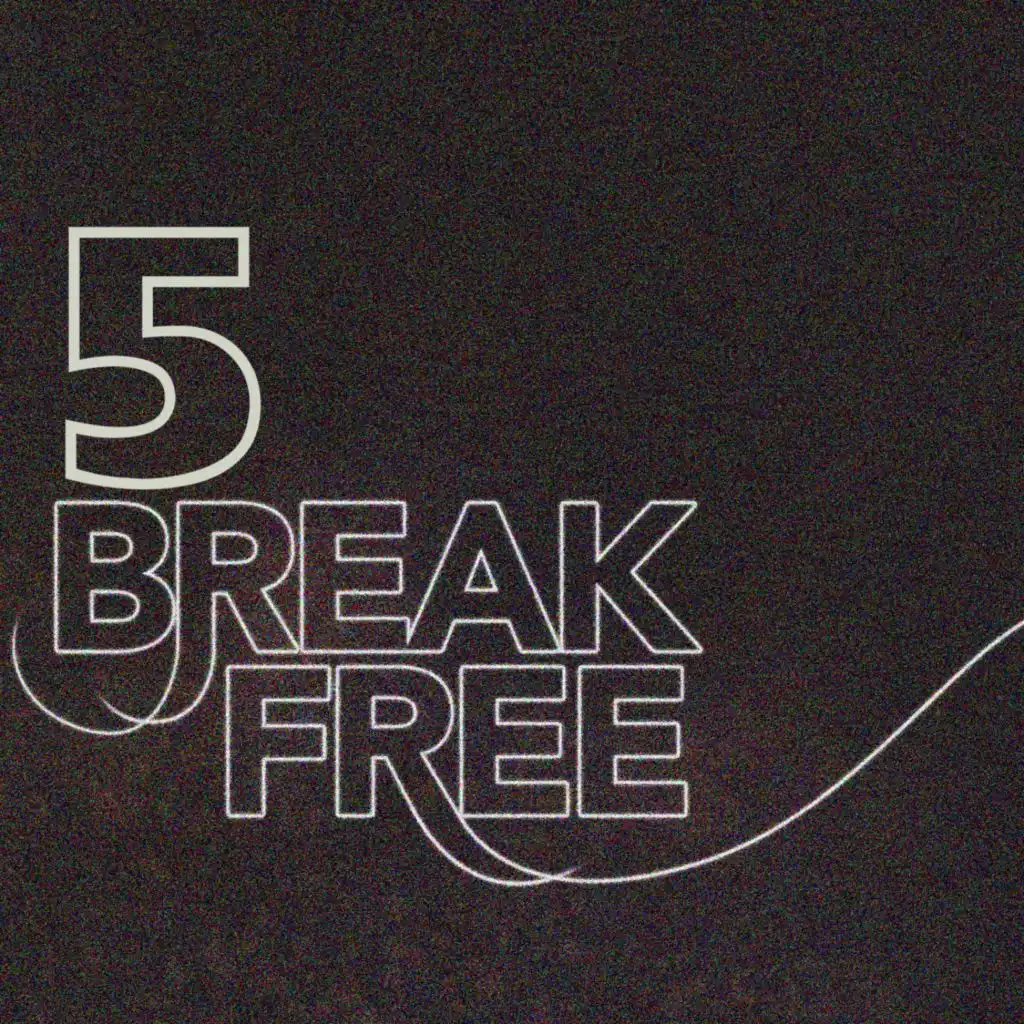 Break Free, Vol. 5