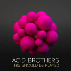 Acid Brothers