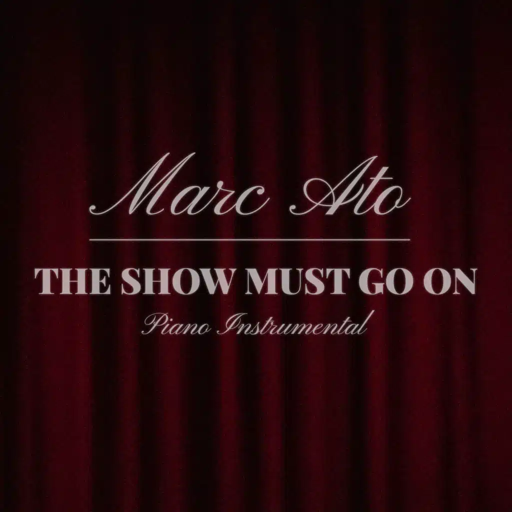 The Show Must Go On (Instrumental Piano)