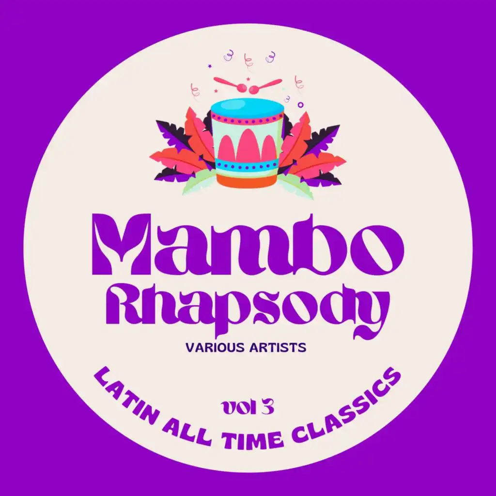 Mambo Rhapsody (Latin All Time Classics), Vol. 3