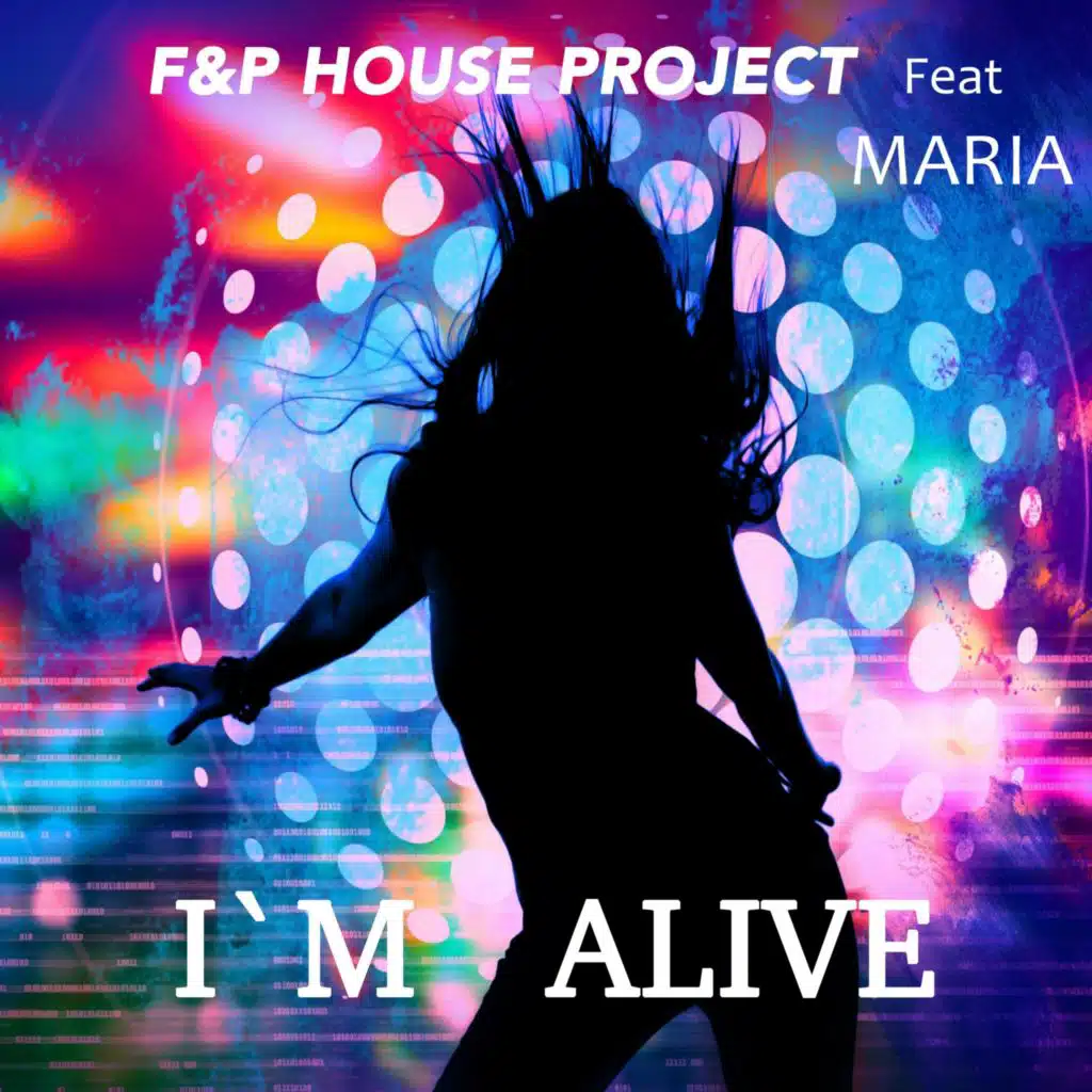 I`m Alive (Extended Version) [feat. Maria]