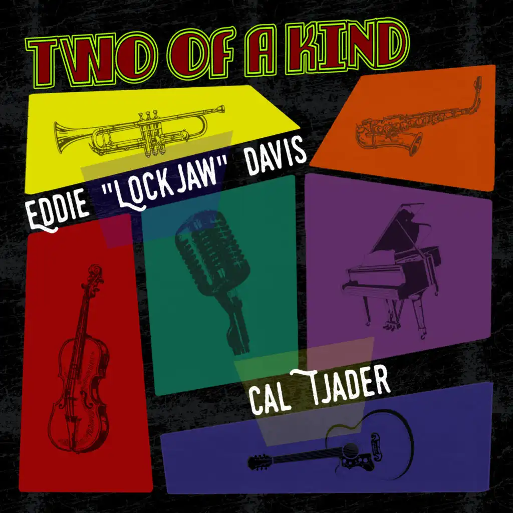 Two of a Kind: Eddie "Lockjaw" Davis & Cal Tjader