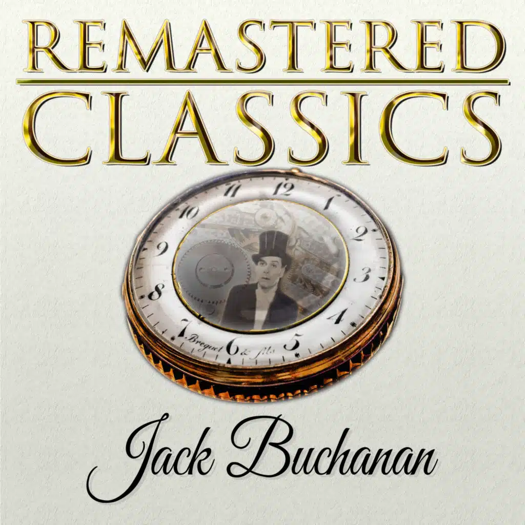 Remastered Classics, Vol. 230: Jack Buchanan