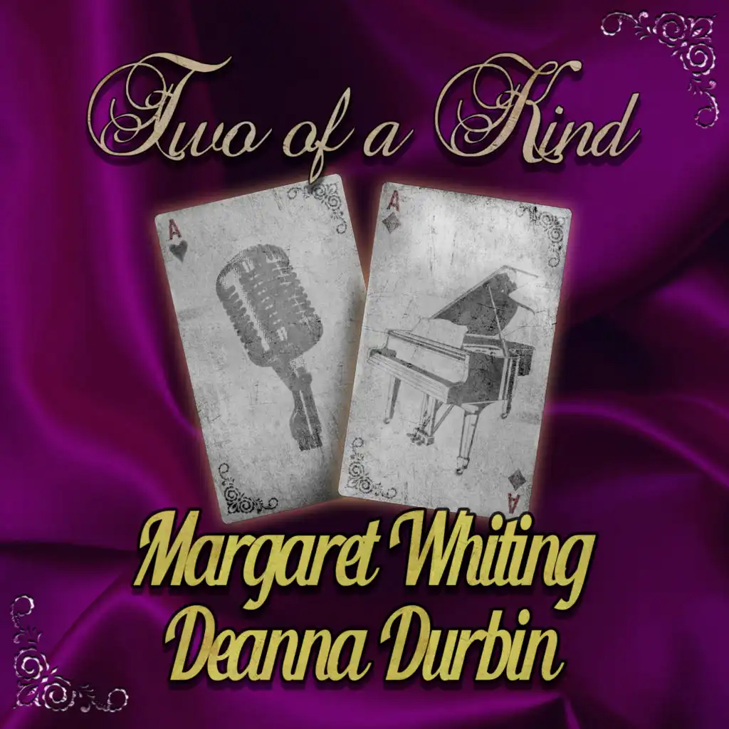 Two of a Kind: Margaret Whiting & Deanna Durbin