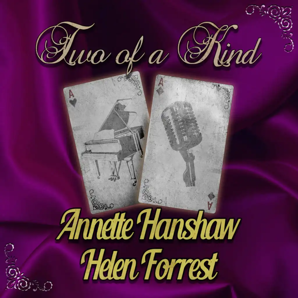 Two of a Kind: Annette Hanshaw & Helen Forrest