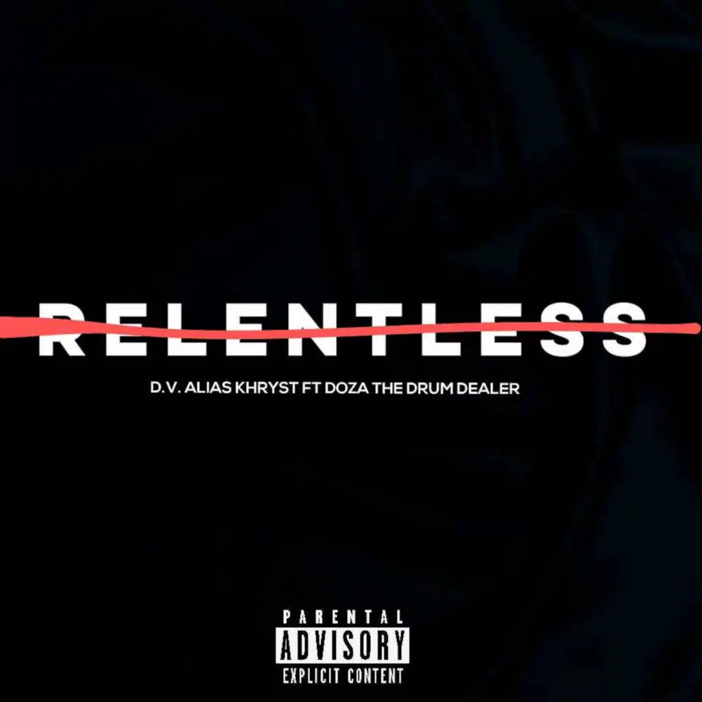 Relentless (feat. Doza The Drum Dealer)
