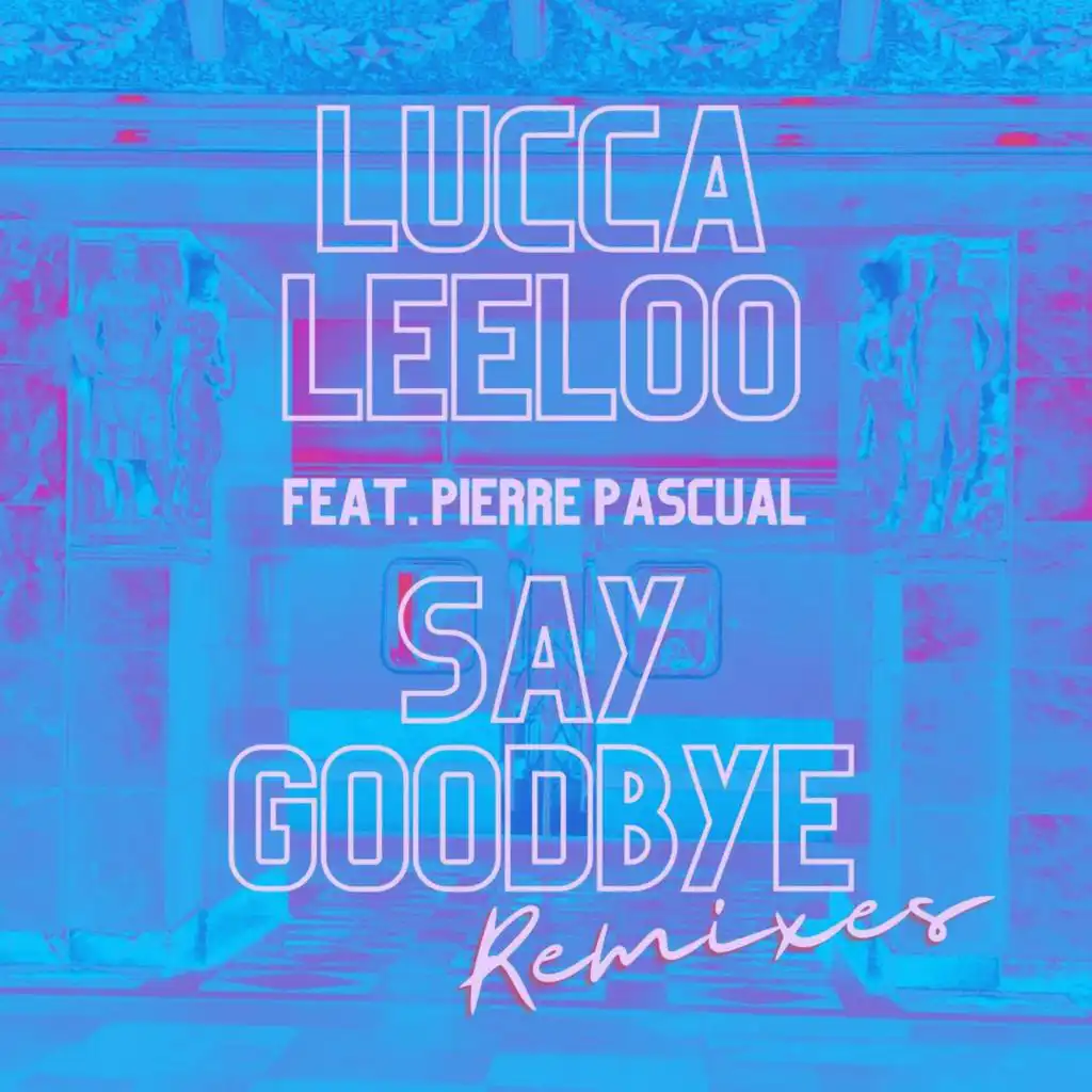 Say Goodbye (feat. Pierre Pascual)