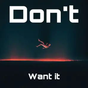 Don't want it (feat. Flenn)