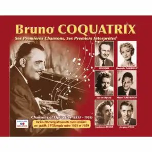 Bruno Coquatrix: Ses premières chansons, ses premiers interprètes (Chansons et opérettes, 1935-1959)