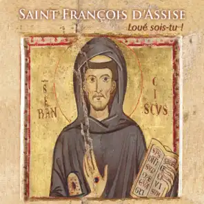Saint François d'Assise "Loué sois-tu !"