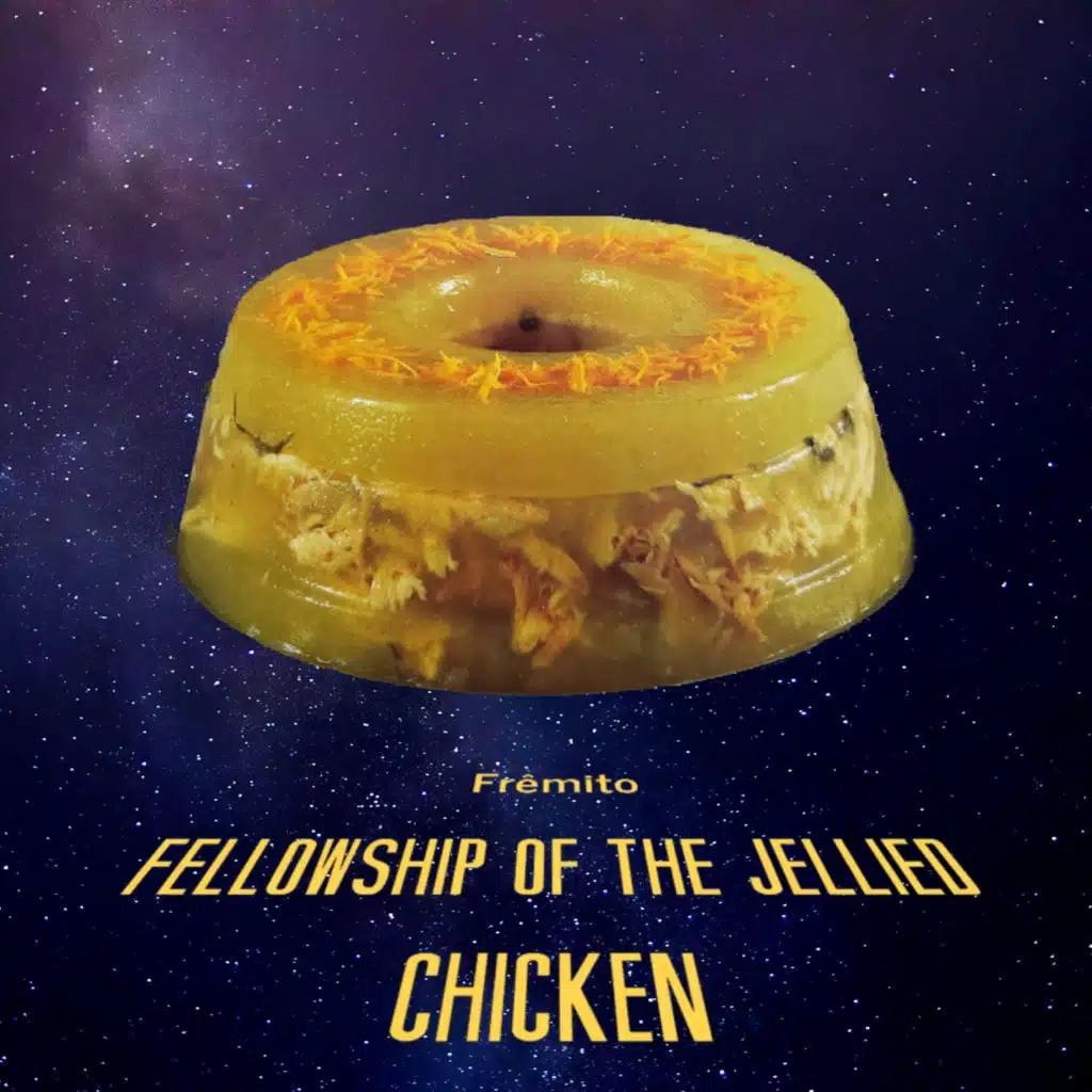 Fellowship of the Jellied Chicken