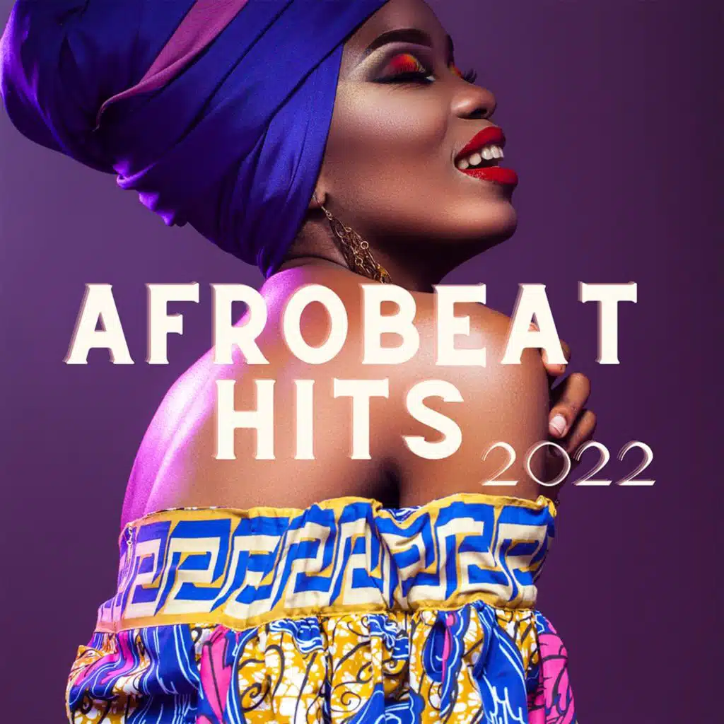 Afrobeat Hits 2022