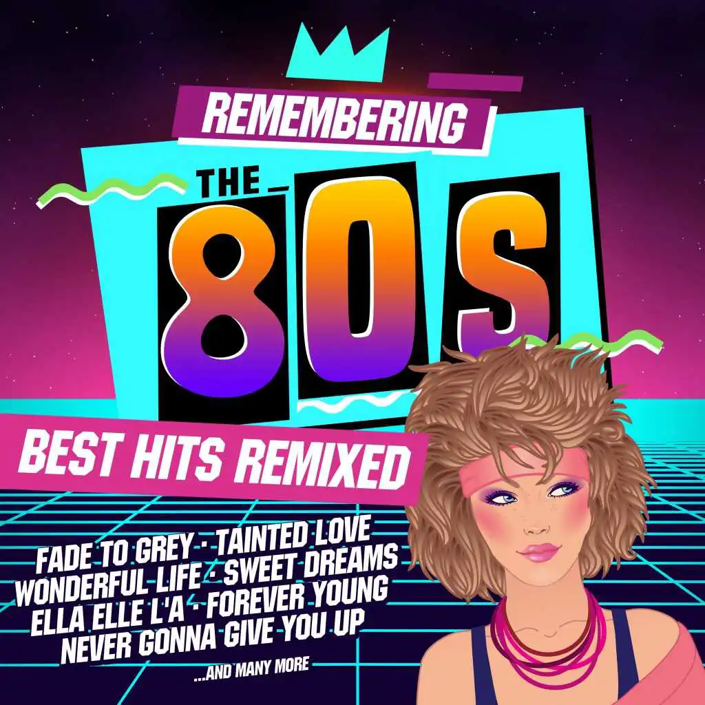 Remembering the 80s: Best Hits Remixed