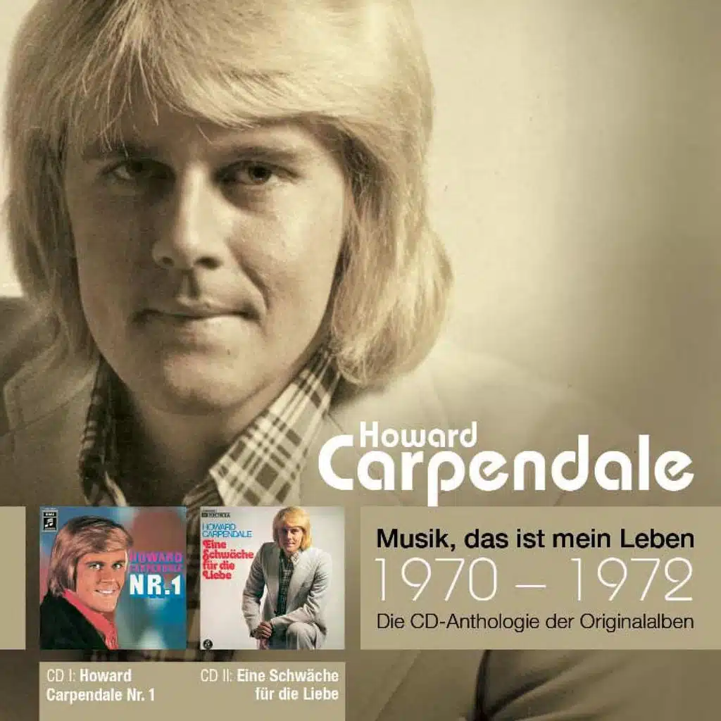 Anthologie Vol. 2: Howard Carpendale Nr. 1 / Eine Schw?che Für Die Liebe