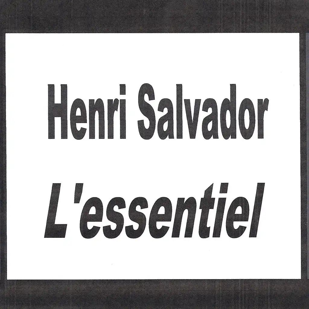 Henri Salvador - L'essentiel