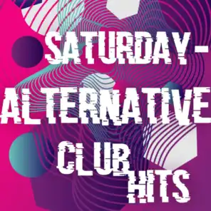 Saturday - Alternative Club Hits