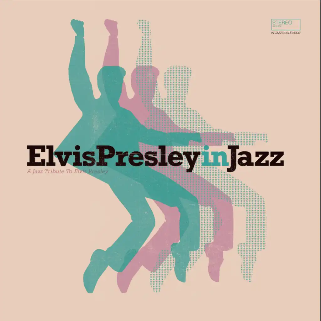 Elvis Presley in Jazz (A Jazz Tribute to Elvis Presley)