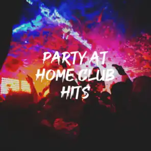 Party At Home Club Hits
