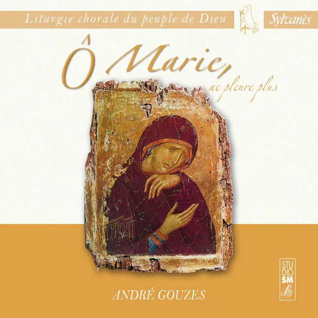 Liturgie chorale du peuple de Dieu : Ô Marie, ne pleure plus