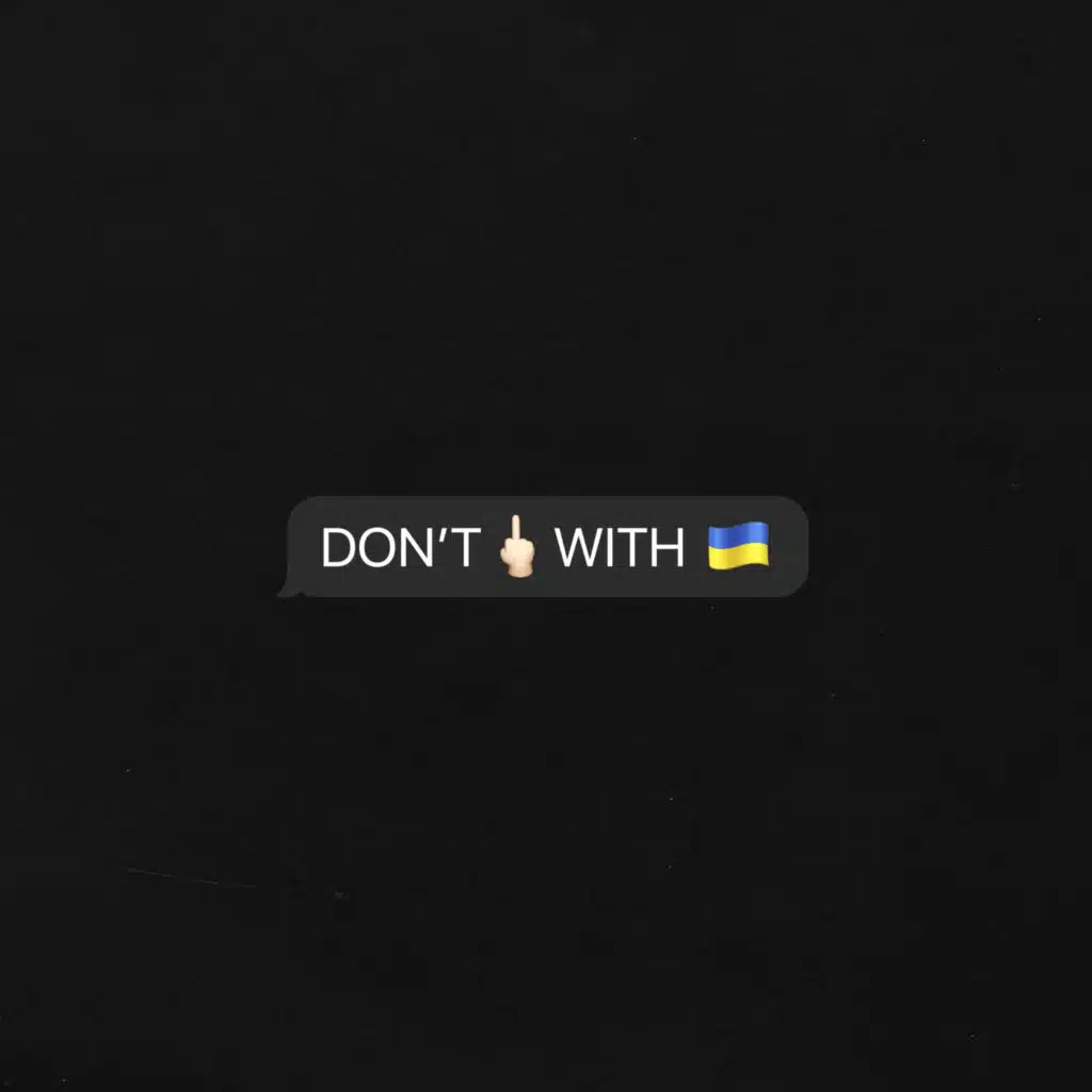 Don't Fuck With Ukraine