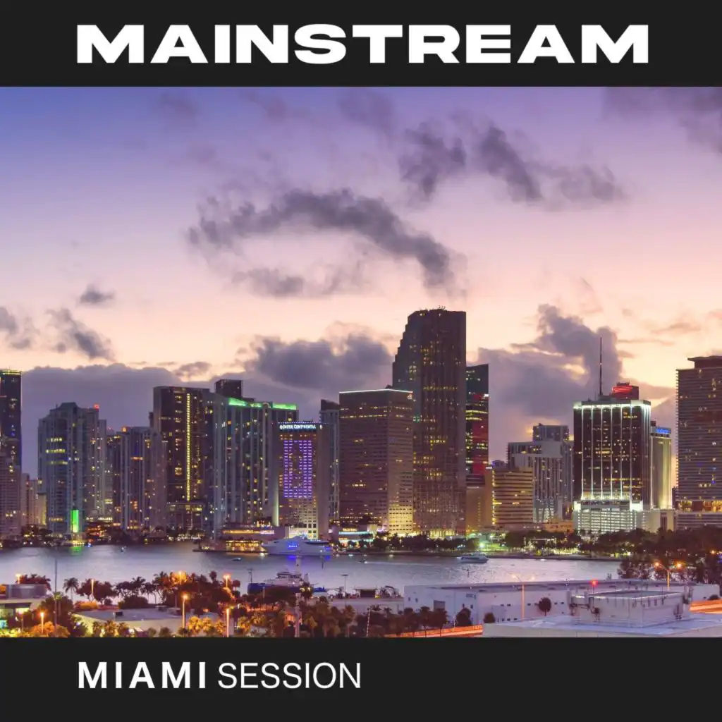 Mainstream (Miami Session)